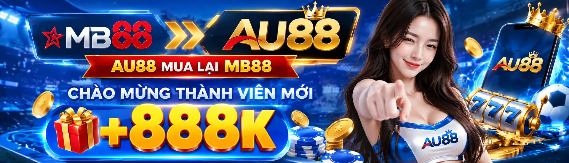 AU88 mua lại MB88 tặng thành viên mới +888K